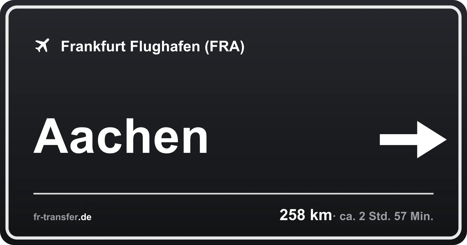 Streckenschild Aachen – Flughafen Frankfurt