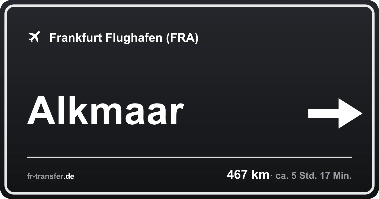 Streckenschild Alkmaar – Flughafen Frankfurt