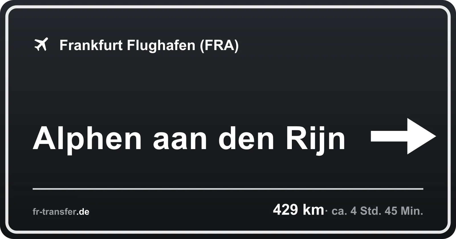 Streckenschild Alphen aan den Rijn – Flughafen Frankfurt