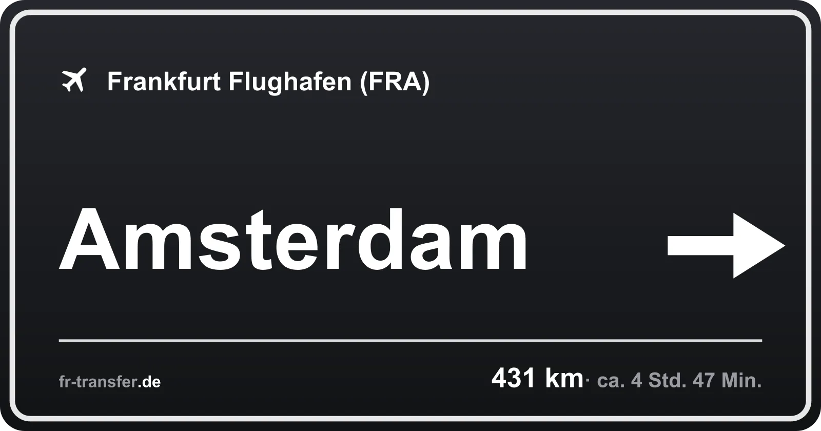 Streckenschild Amsterdam – Flughafen Frankfurt