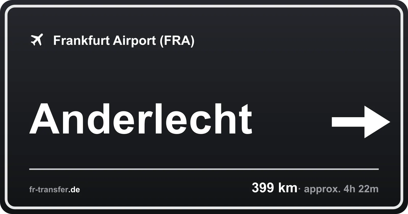 Route sign Anderlecht – Frankfurt Airport