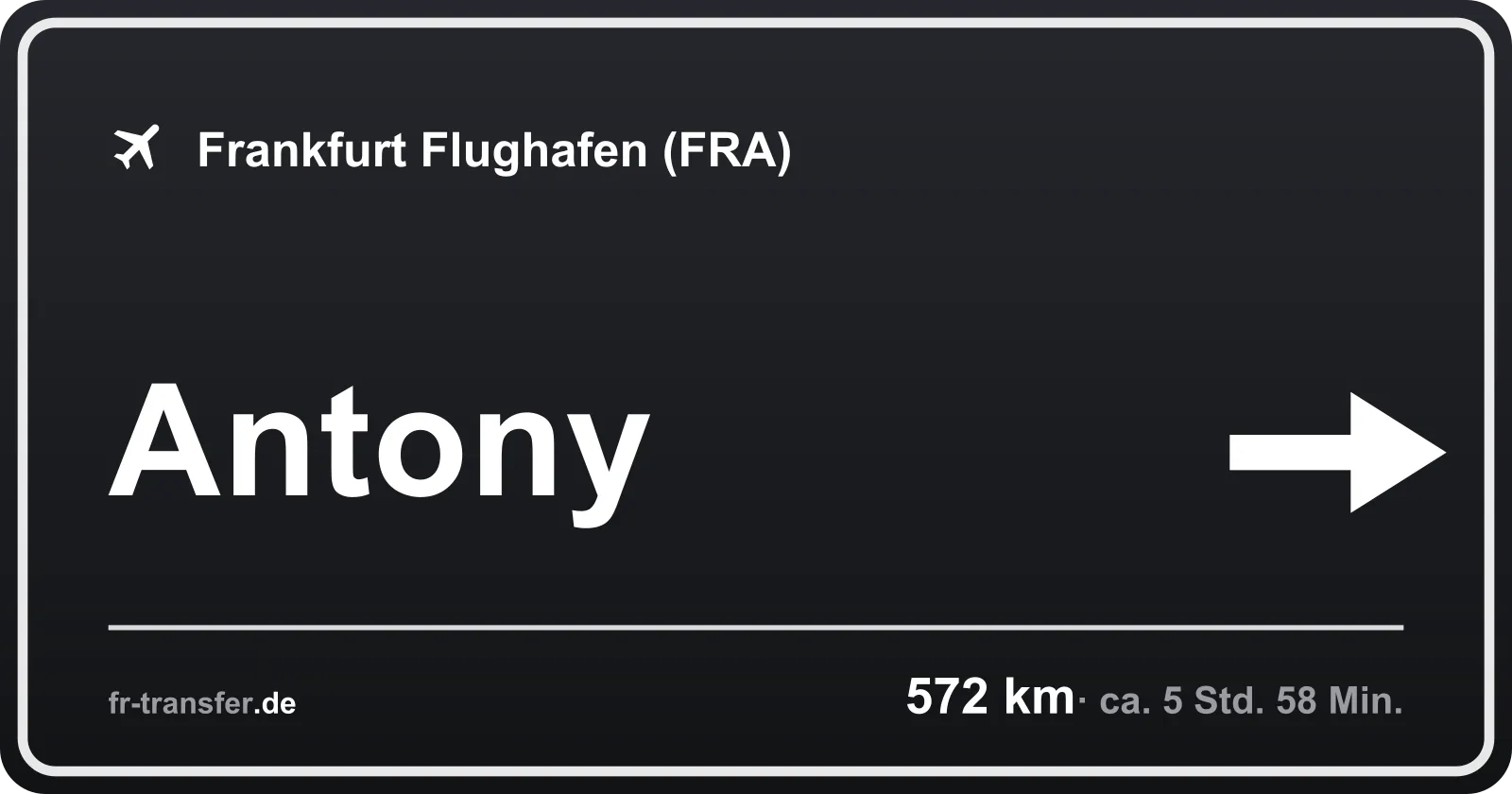 Streckenschild Antony – Flughafen Frankfurt