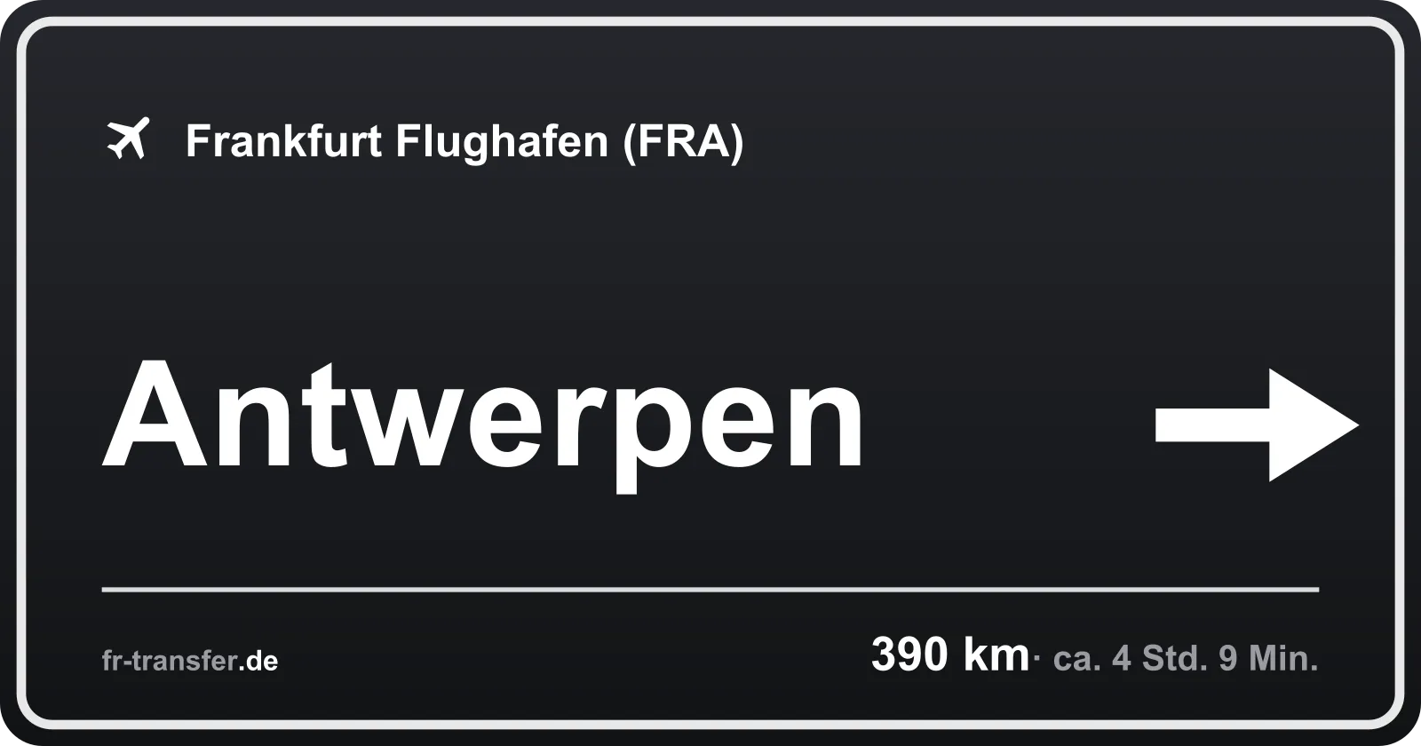 Streckenschild Antwerpen – Flughafen Frankfurt