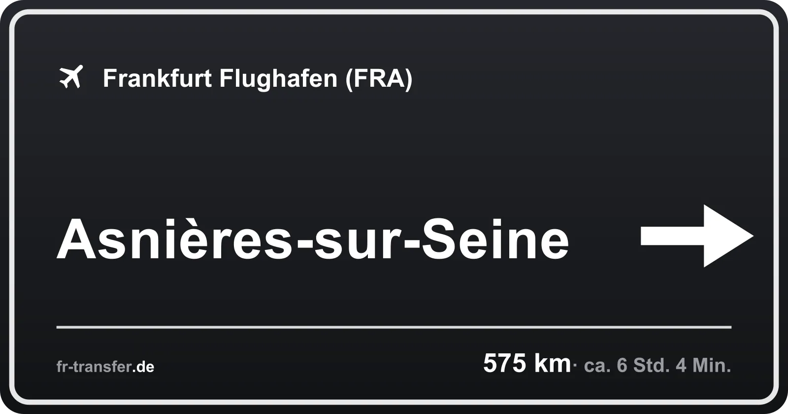 Streckenschild Asnières-sur-Seine – Flughafen Frankfurt