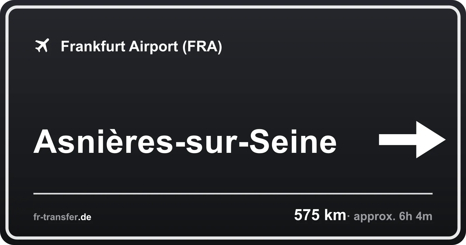 Route sign Asnières-sur-Seine – Frankfurt Airport