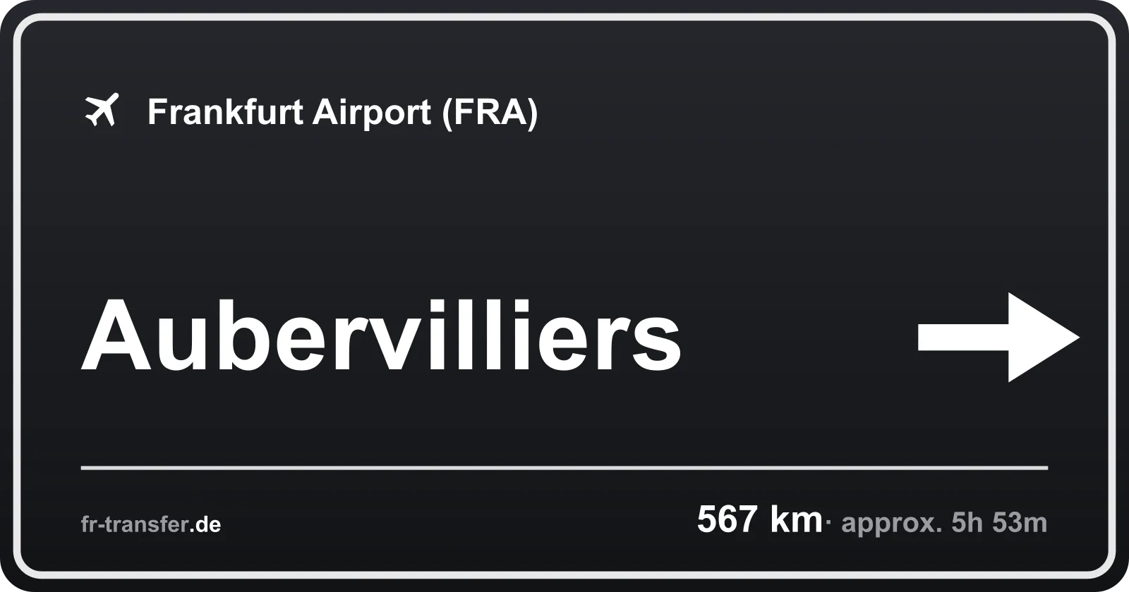 Route sign Aubervilliers – Frankfurt Airport