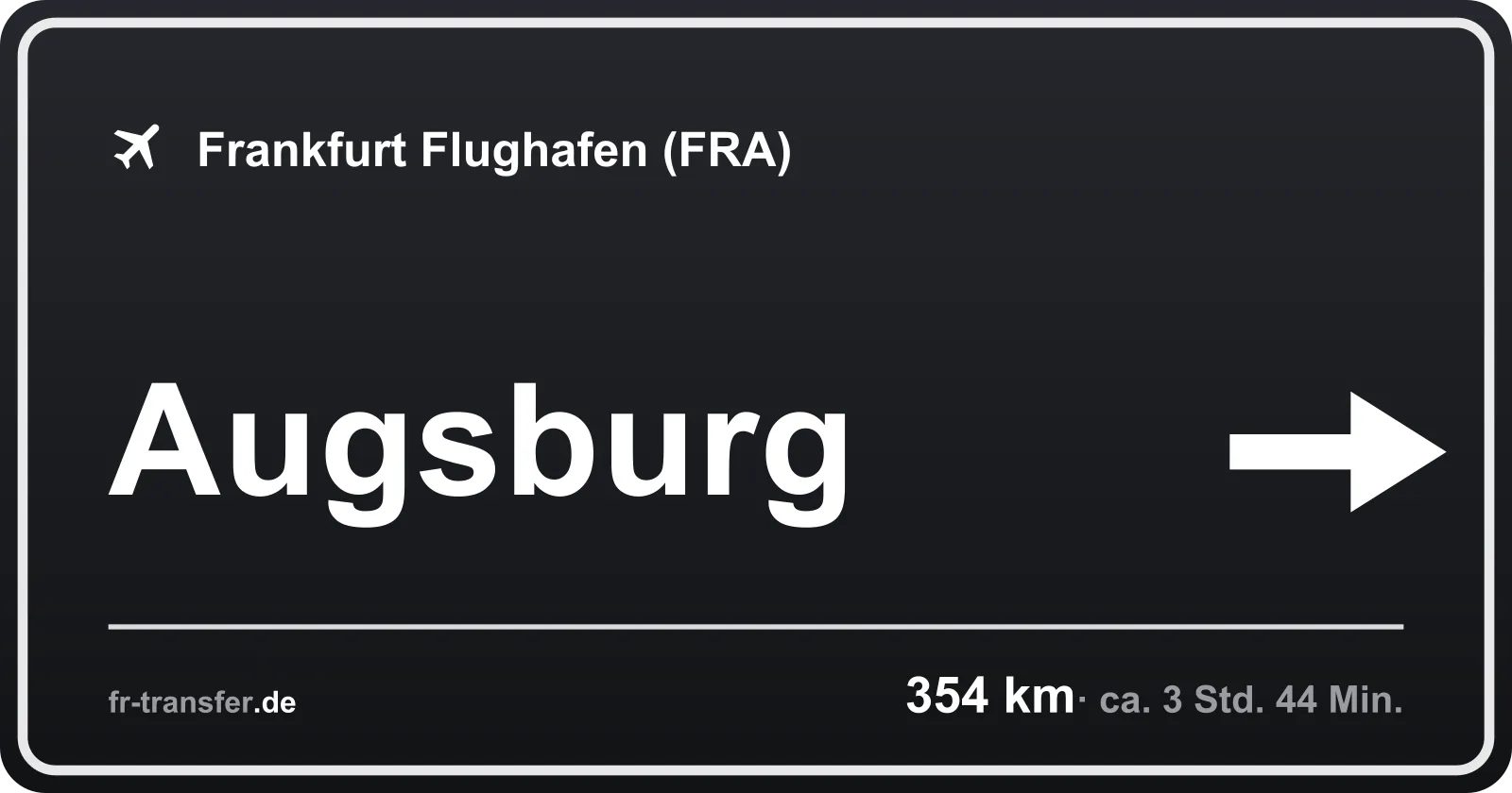 Streckenschild Augsburg – Flughafen Frankfurt
