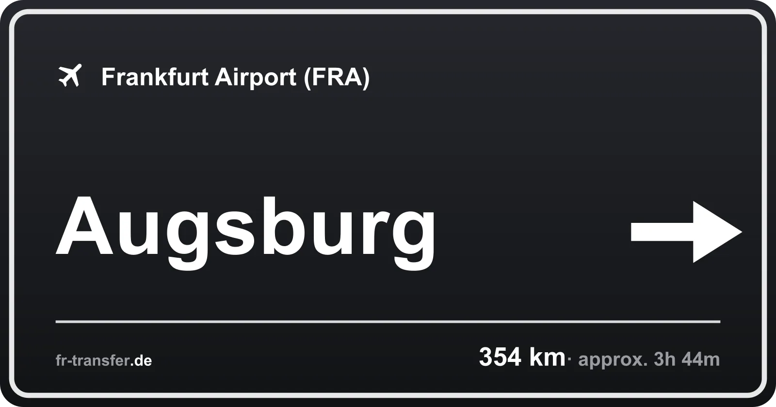 Route sign Augsburg – Frankfurt Airport