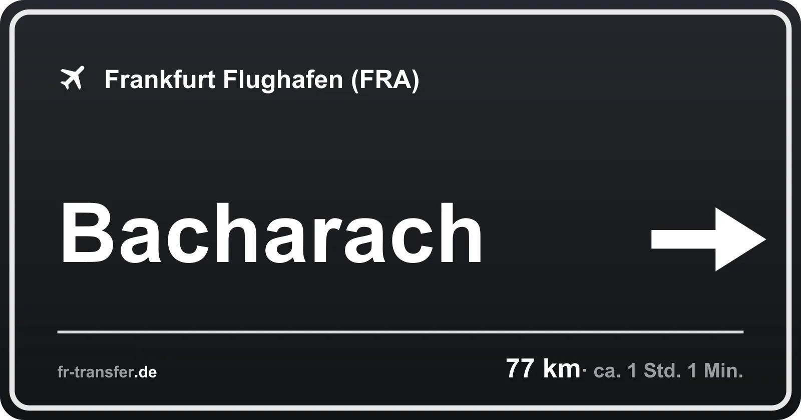 Streckenschild Bacharach – Flughafen Frankfurt