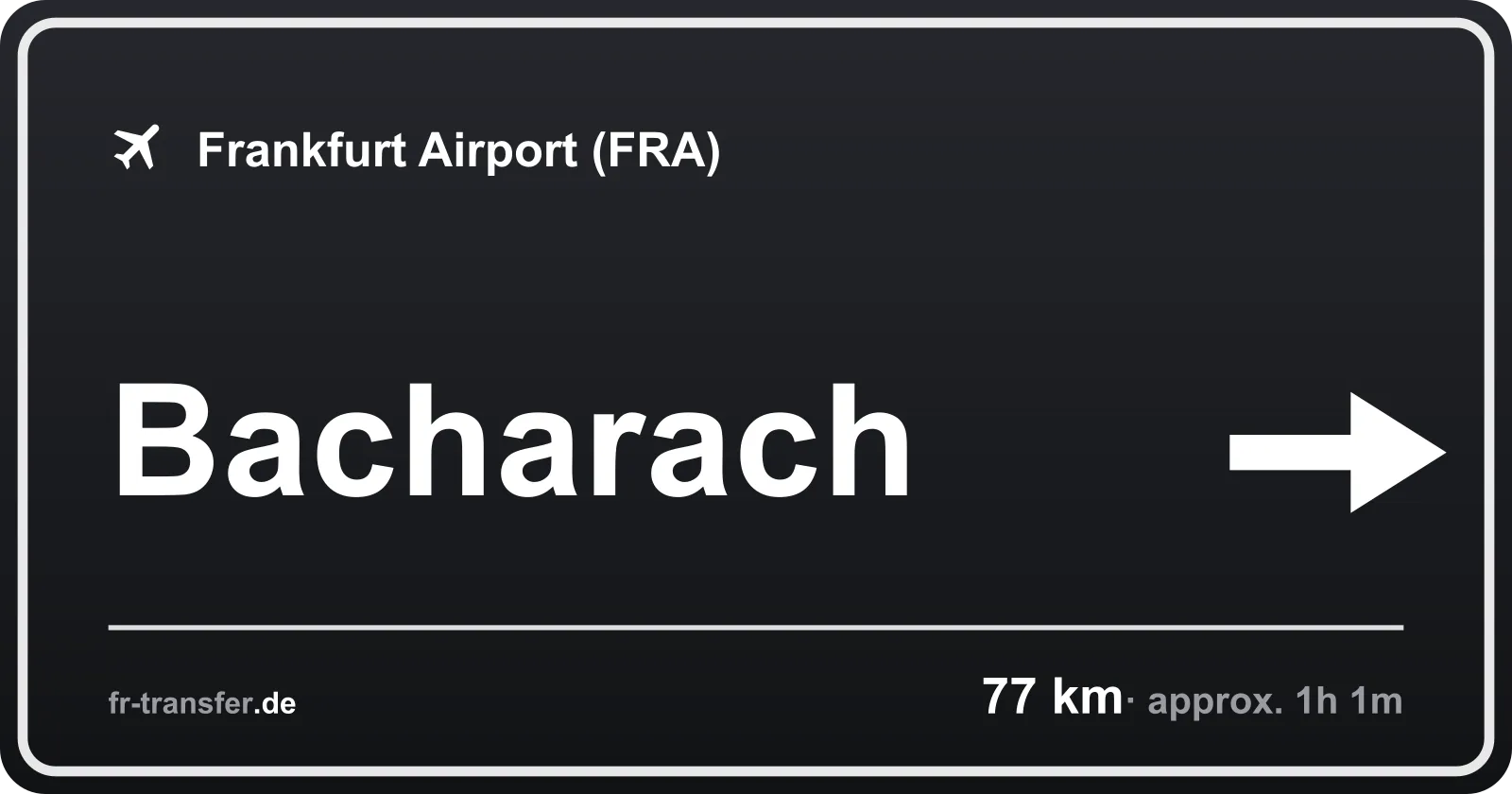 Route sign Bacharach – Frankfurt Airport