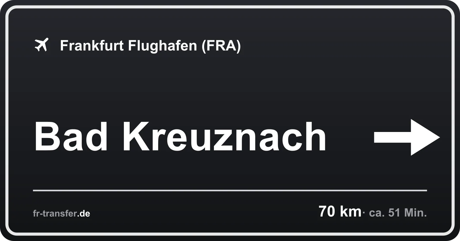 Streckenschild Bad Kreuznach – Flughafen Frankfurt