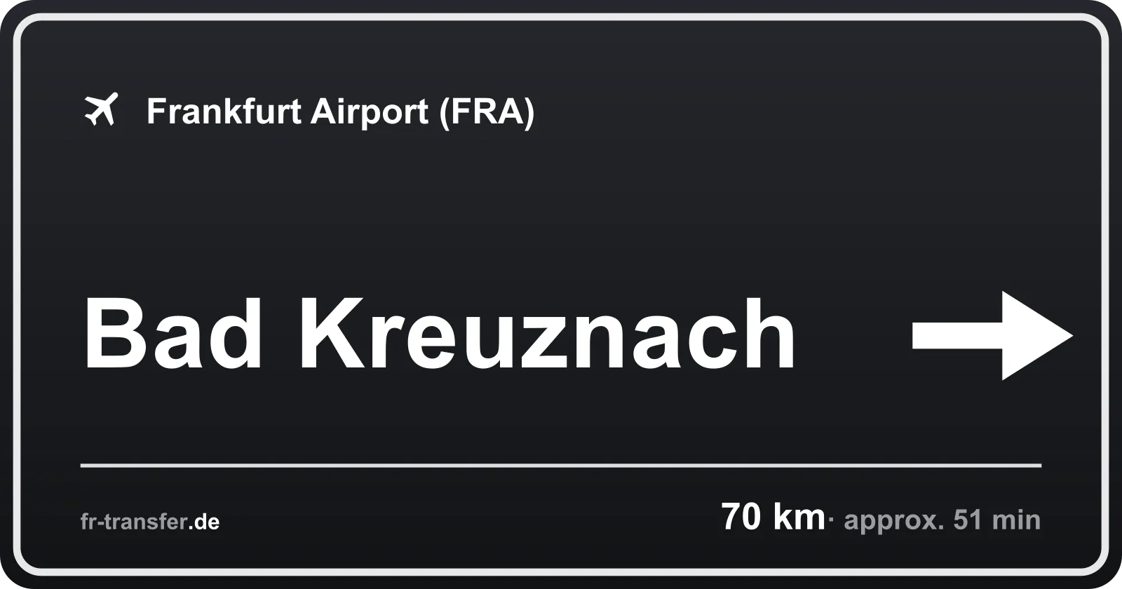 Route sign Bad Kreuznach – Frankfurt Airport