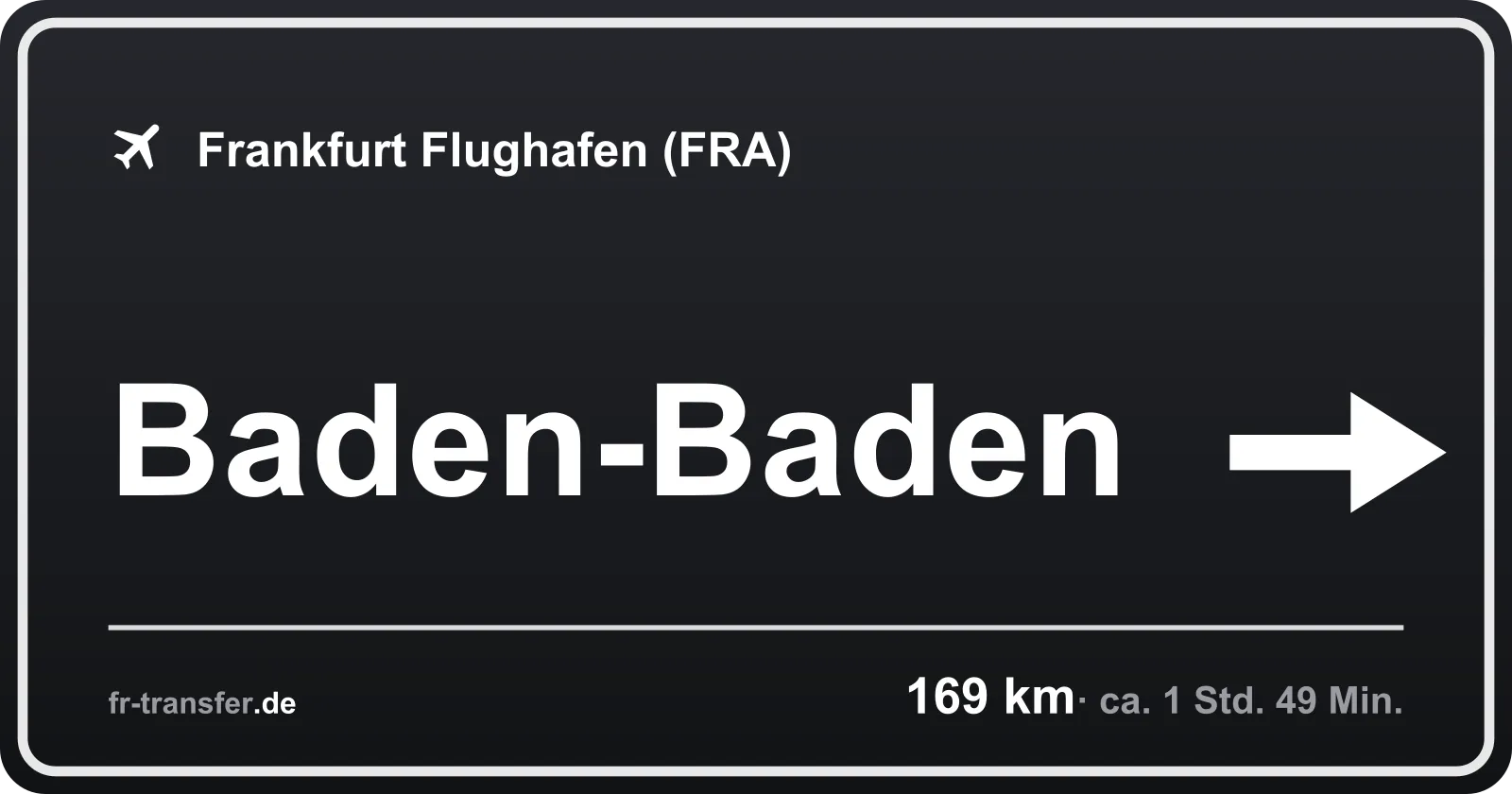 Streckenschild Baden-Baden – Flughafen Frankfurt
