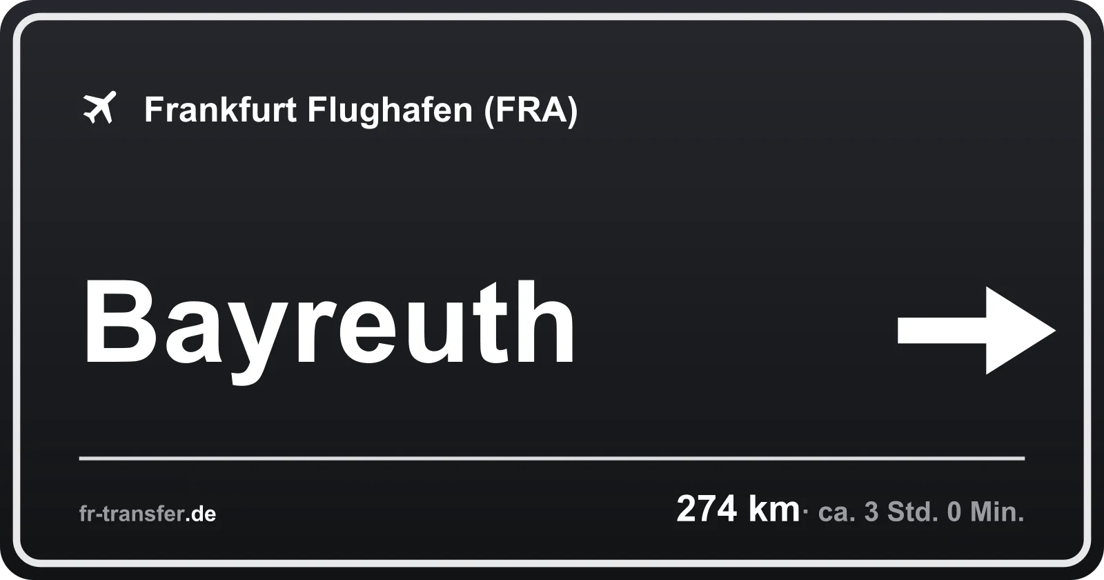 Streckenschild Bayreuth – Flughafen Frankfurt