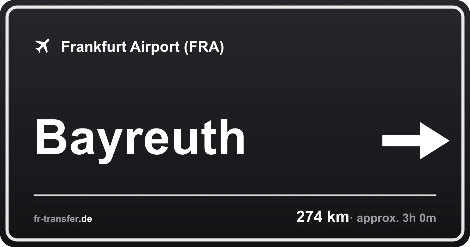 Route sign Bayreuth – Frankfurt Airport