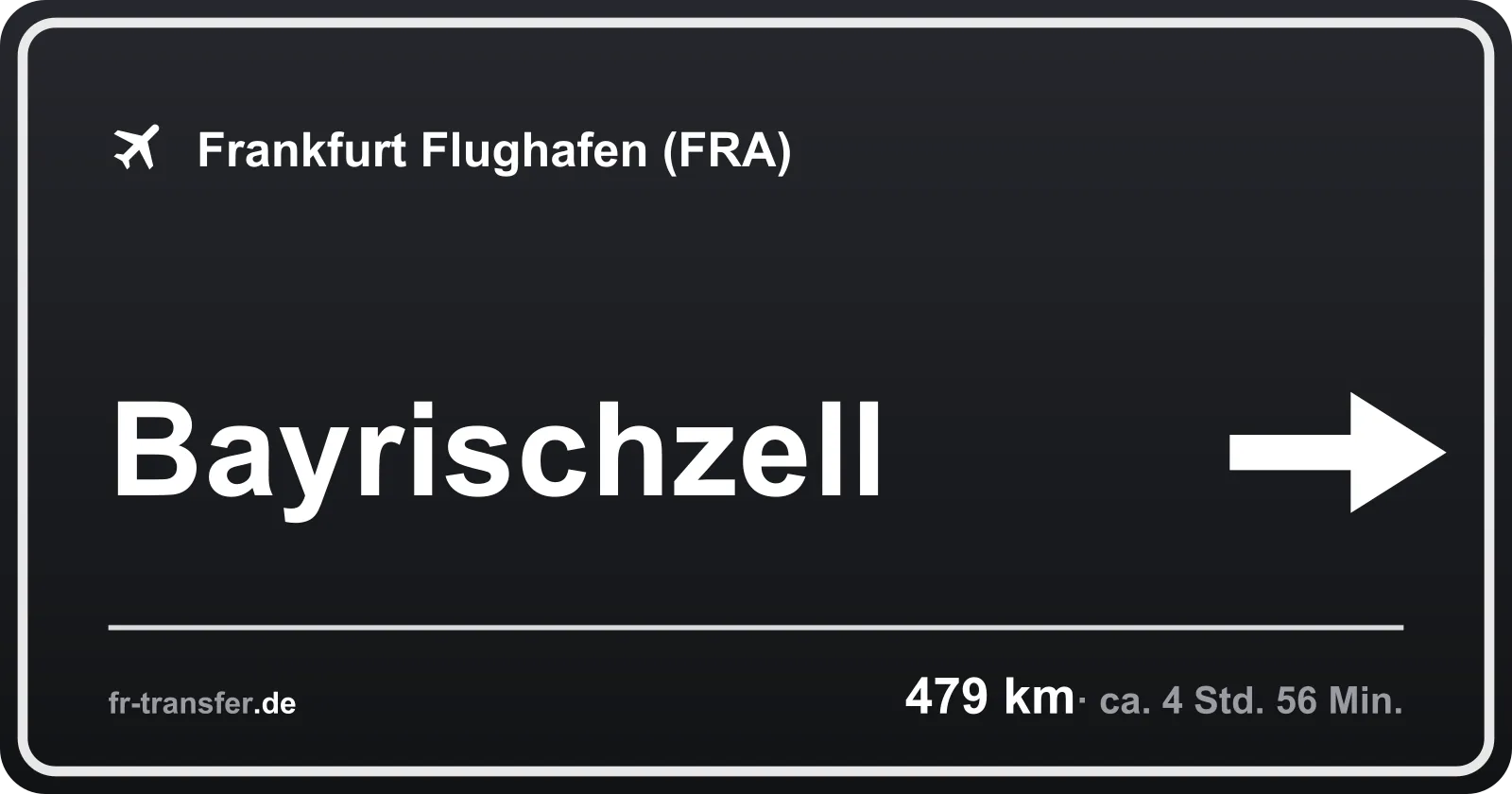 Streckenschild Bayrischzell – Flughafen Frankfurt