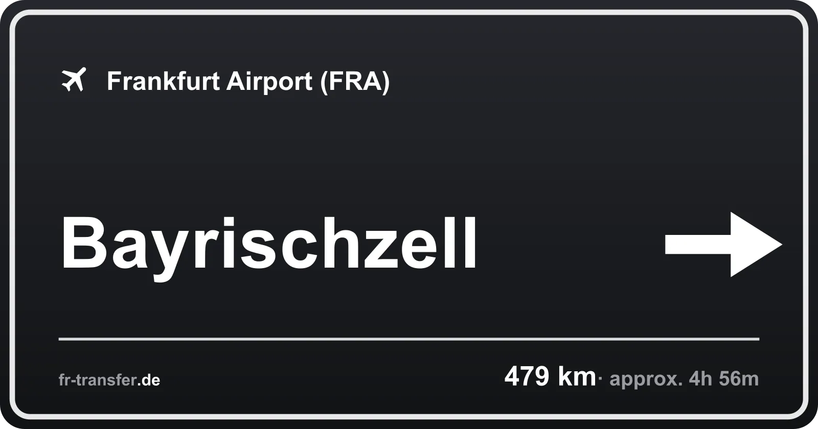 Route sign Bayrischzell – Frankfurt Airport