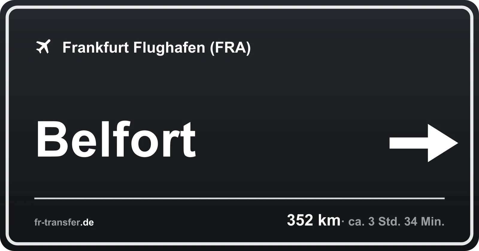 Streckenschild Belfort – Flughafen Frankfurt