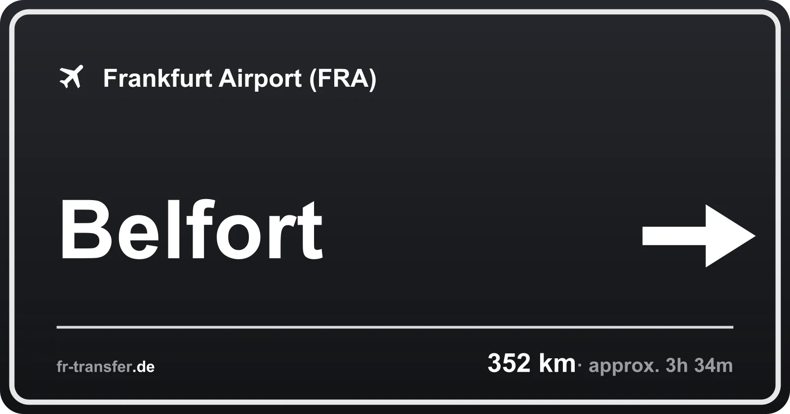 Route sign Belfort – Frankfurt Airport
