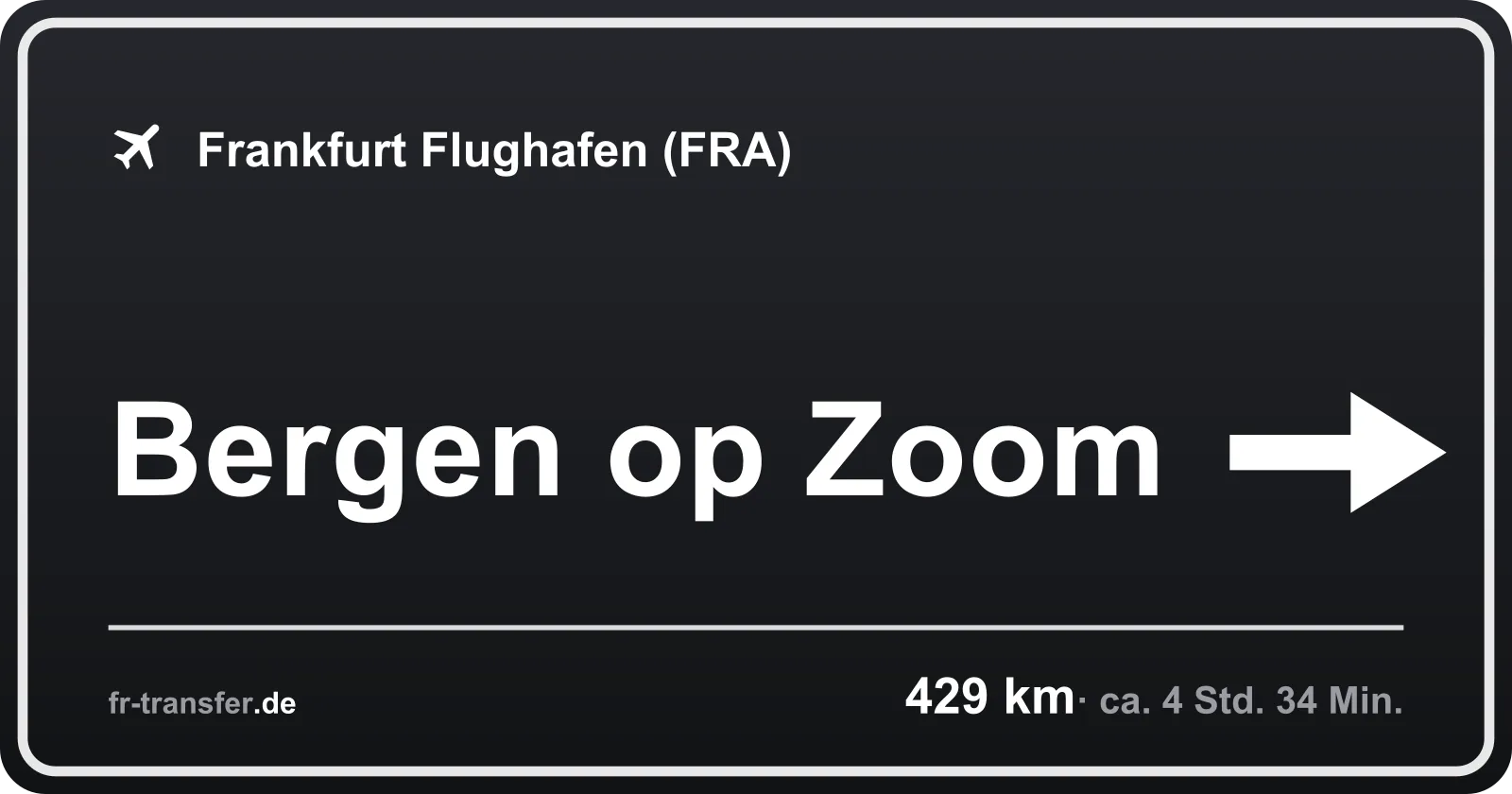 Streckenschild Bergen op Zoom – Flughafen Frankfurt