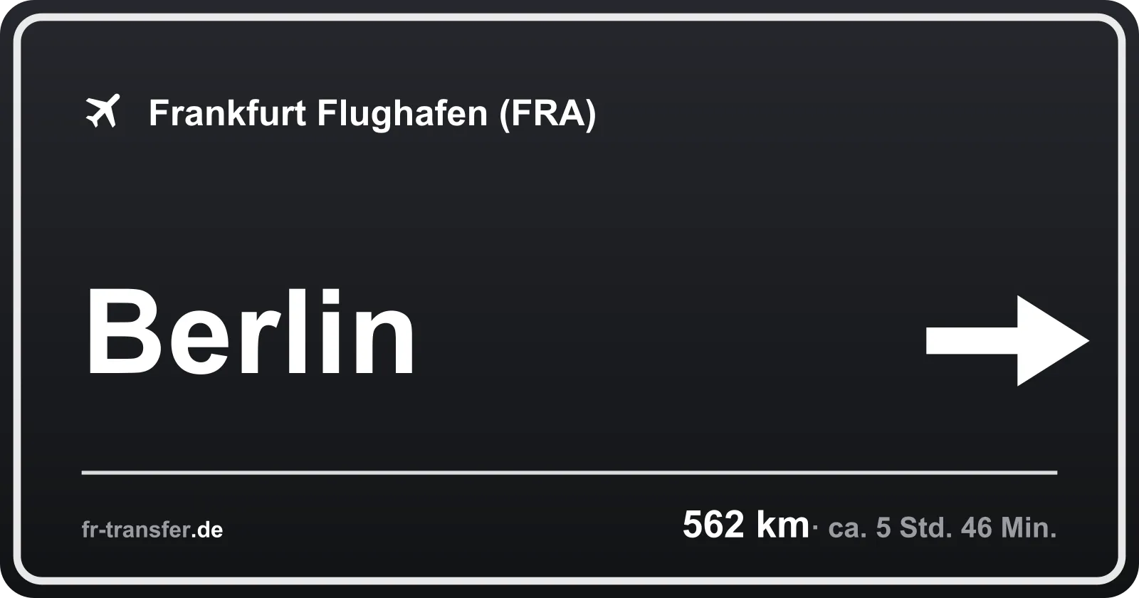 Streckenschild Berlin – Flughafen Frankfurt