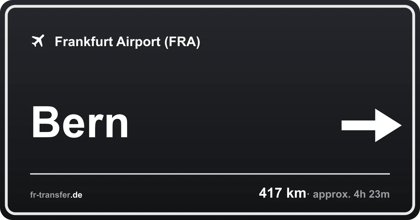 Route sign Bern – Frankfurt Airport