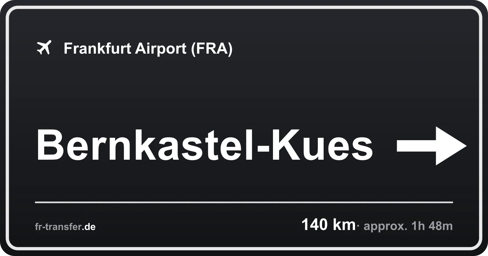 Route sign Bernkastel-Kues – Frankfurt Airport