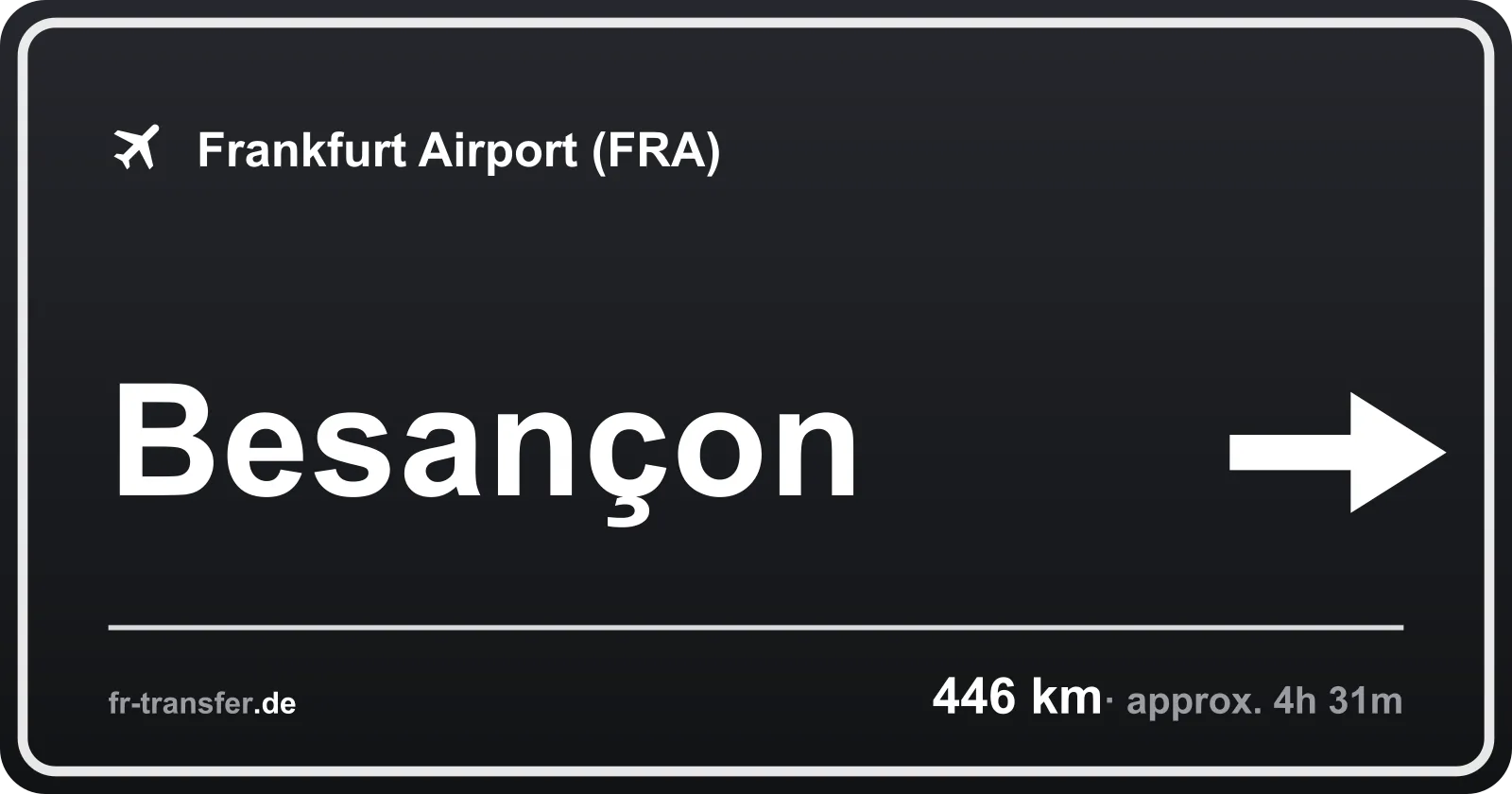 Route sign Besançon – Frankfurt Airport