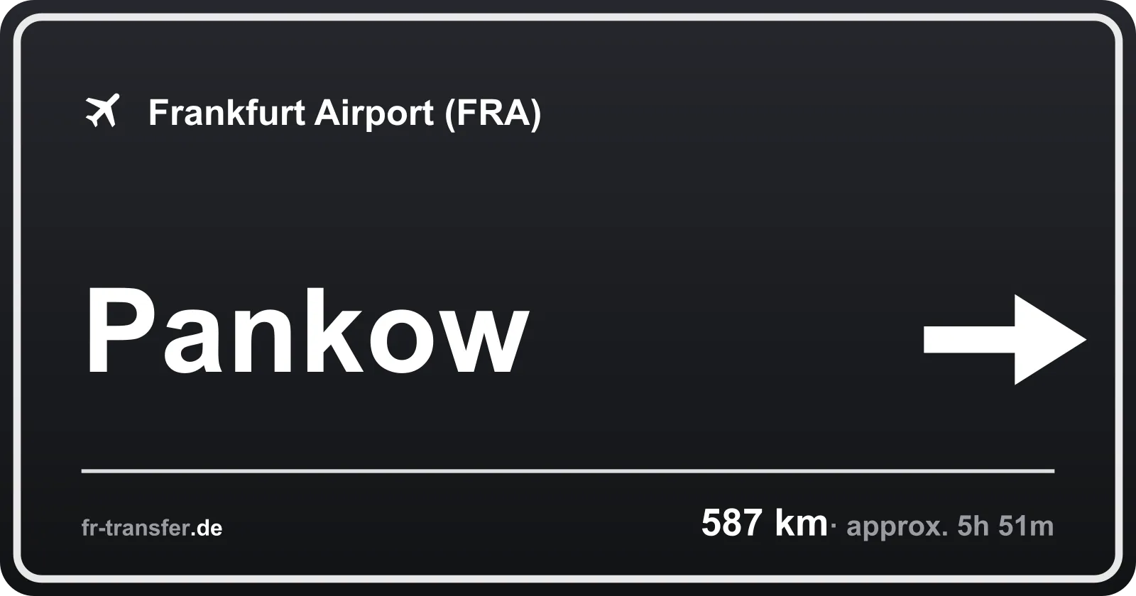 Route sign Pankow – Frankfurt Airport