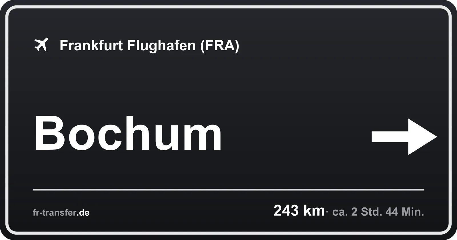 Streckenschild Bochum – Flughafen Frankfurt