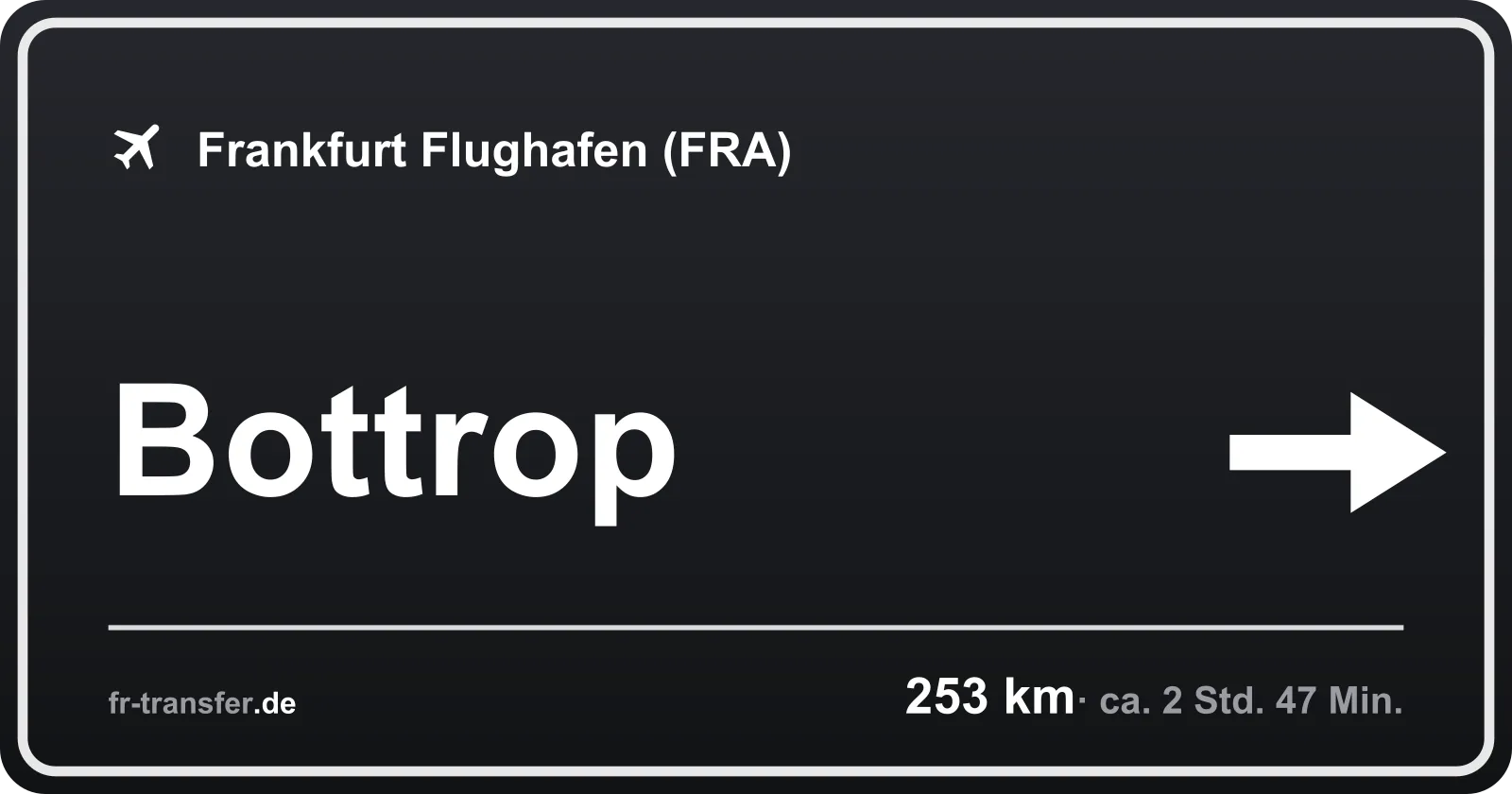 Streckenschild Bottrop – Flughafen Frankfurt
