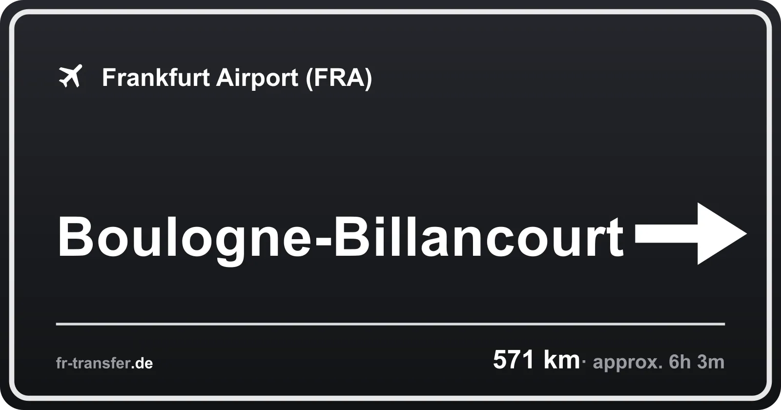 Route sign Boulogne-Billancourt – Frankfurt Airport