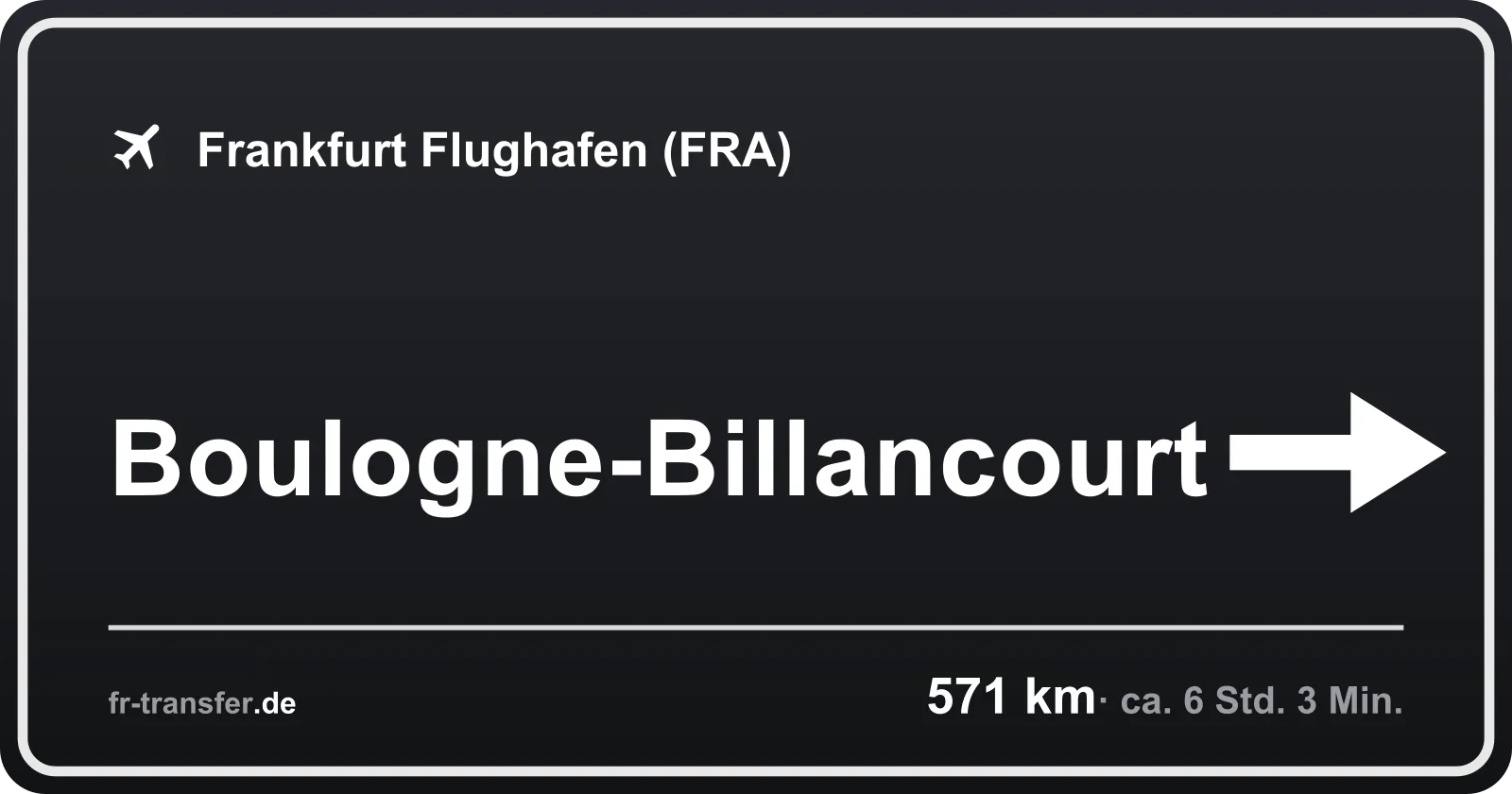 Streckenschild Boulogne-Billancourt – Flughafen Frankfurt