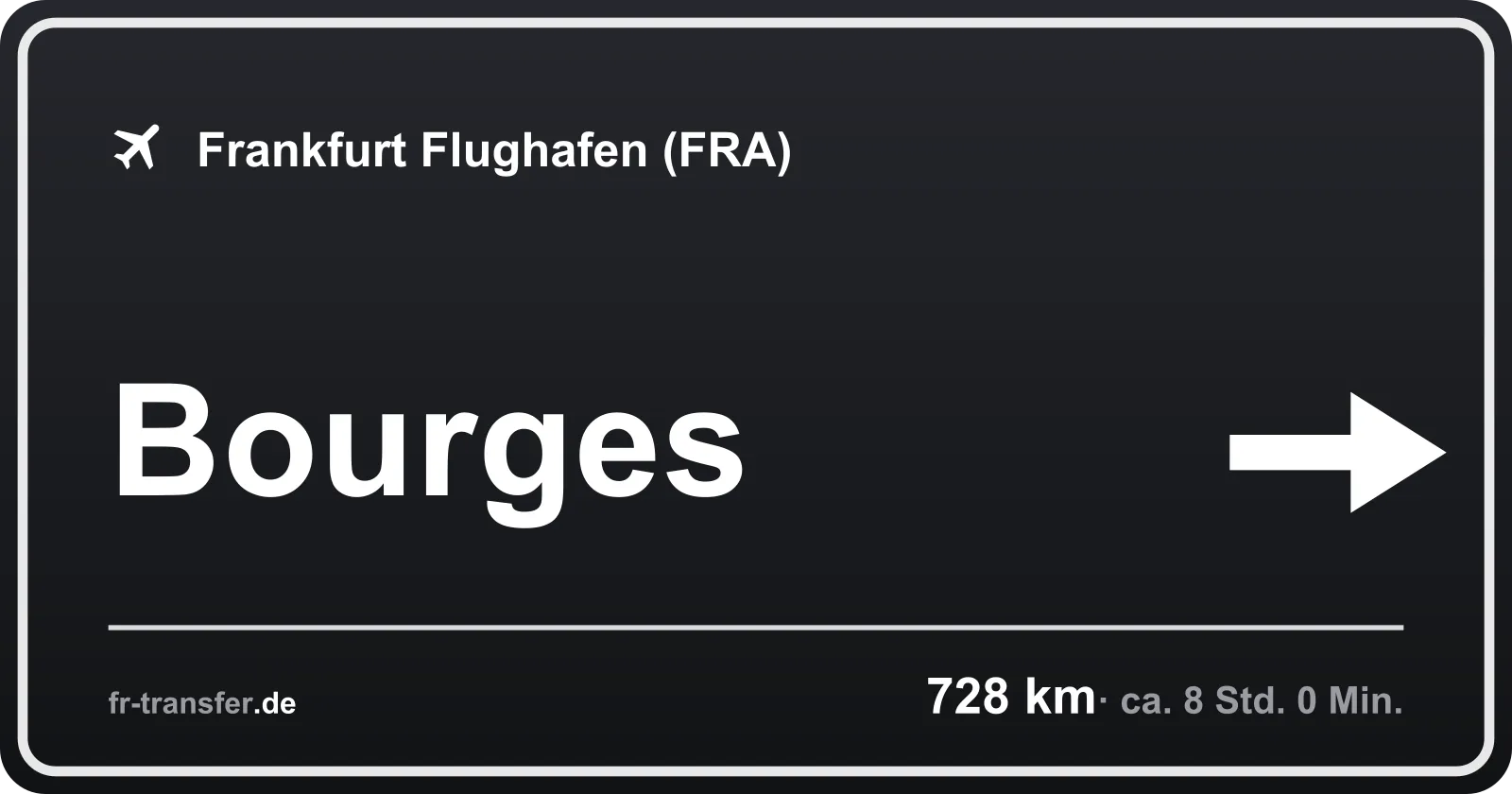 Streckenschild Bourges – Flughafen Frankfurt