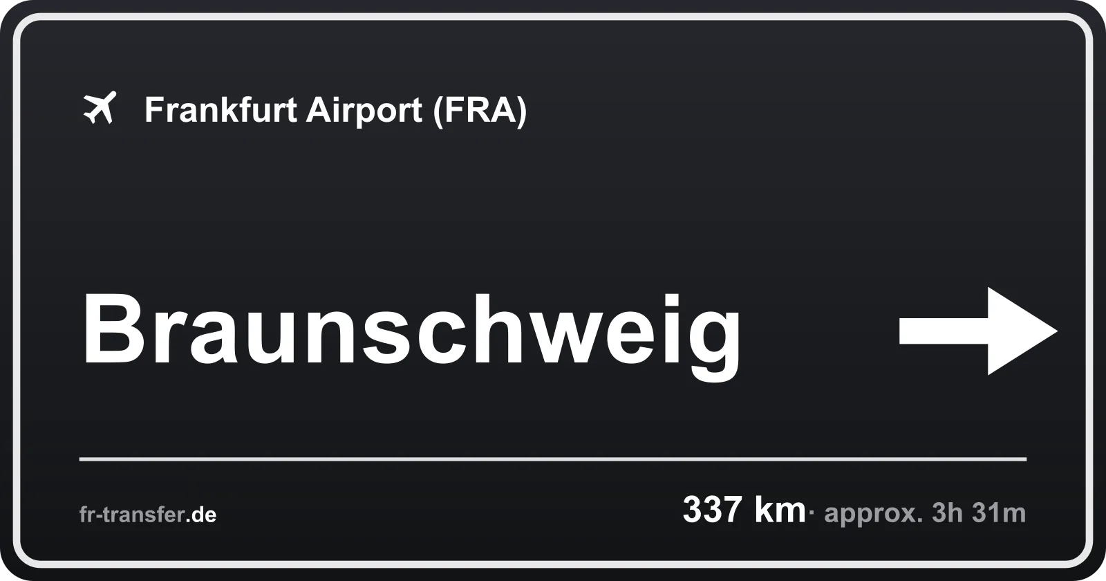 Route sign Braunschweig – Frankfurt Airport