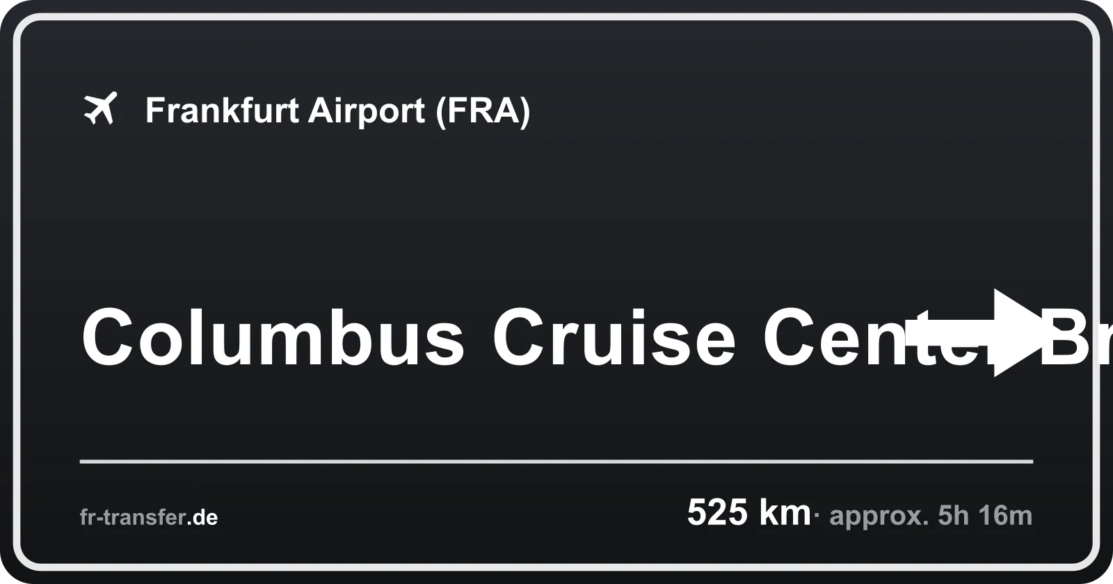 Route sign Columbus Cruise Center Bremerhaven – Frankfurt Airport
