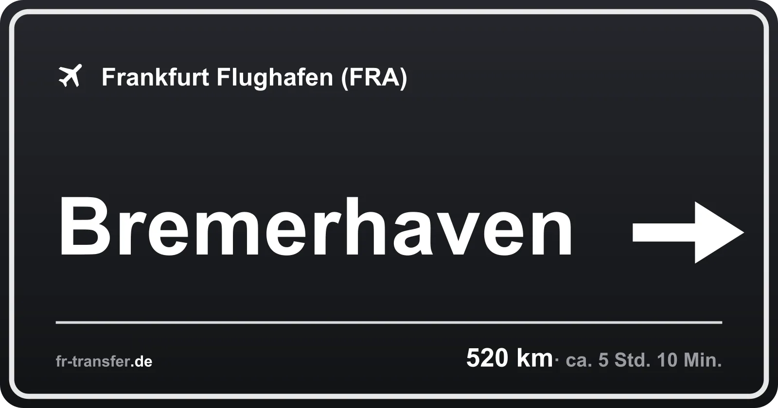 Streckenschild Bremerhaven – Flughafen Frankfurt
