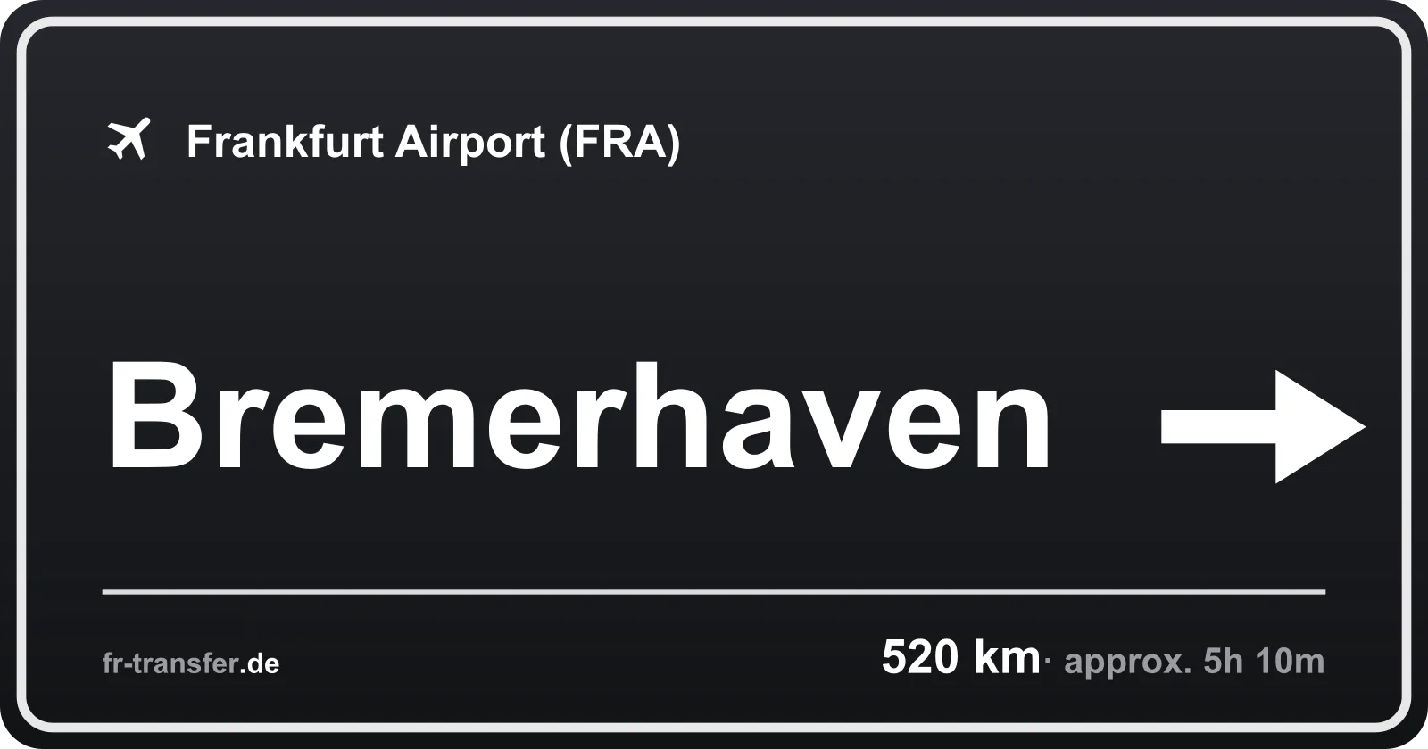 Route sign Bremerhaven – Frankfurt Airport