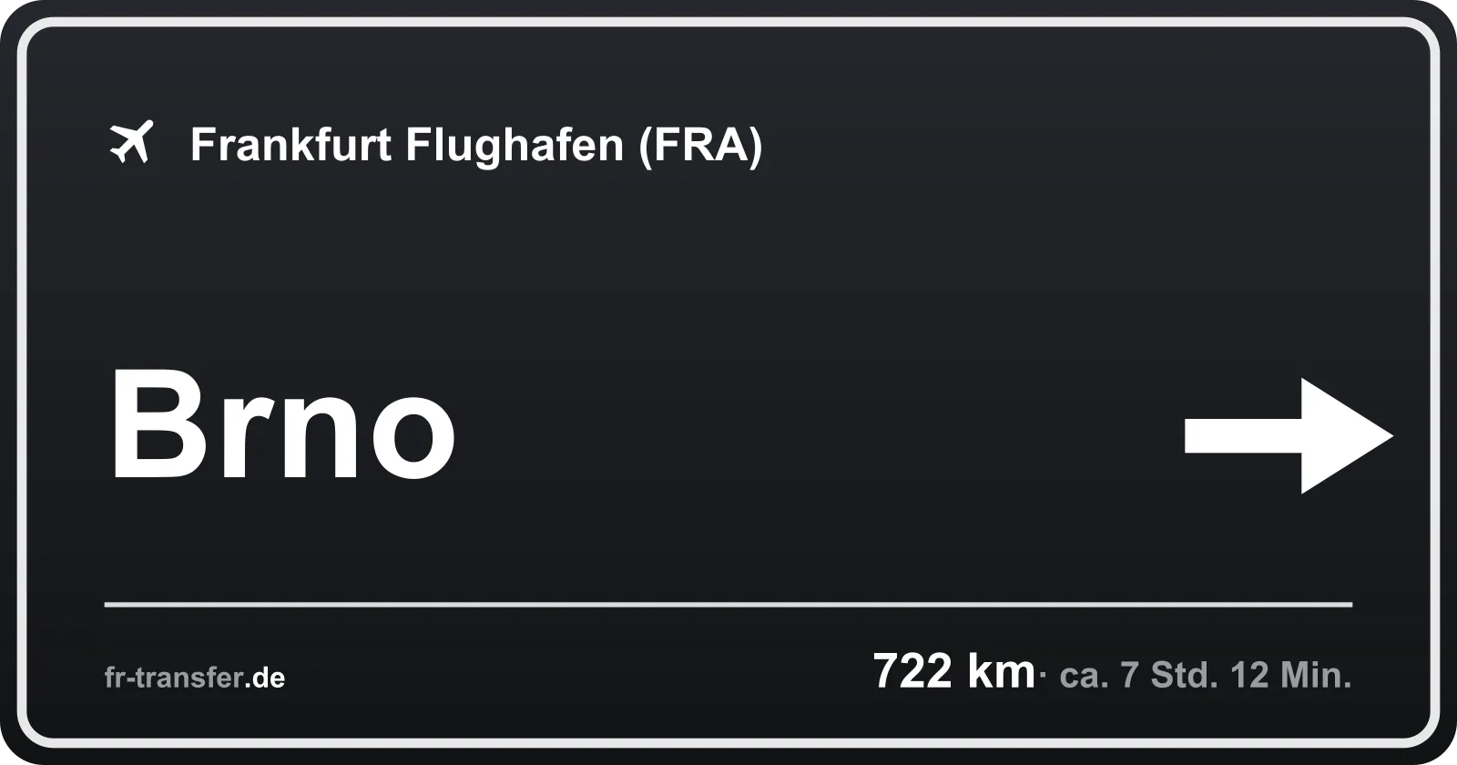 Streckenschild Brno – Flughafen Frankfurt