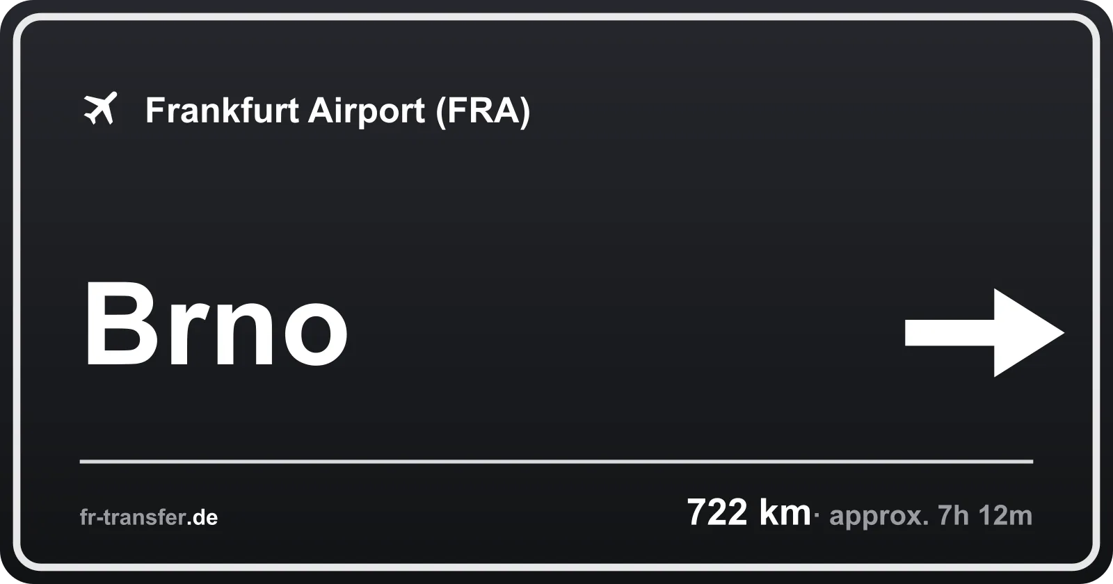 Route sign Brno – Frankfurt Airport