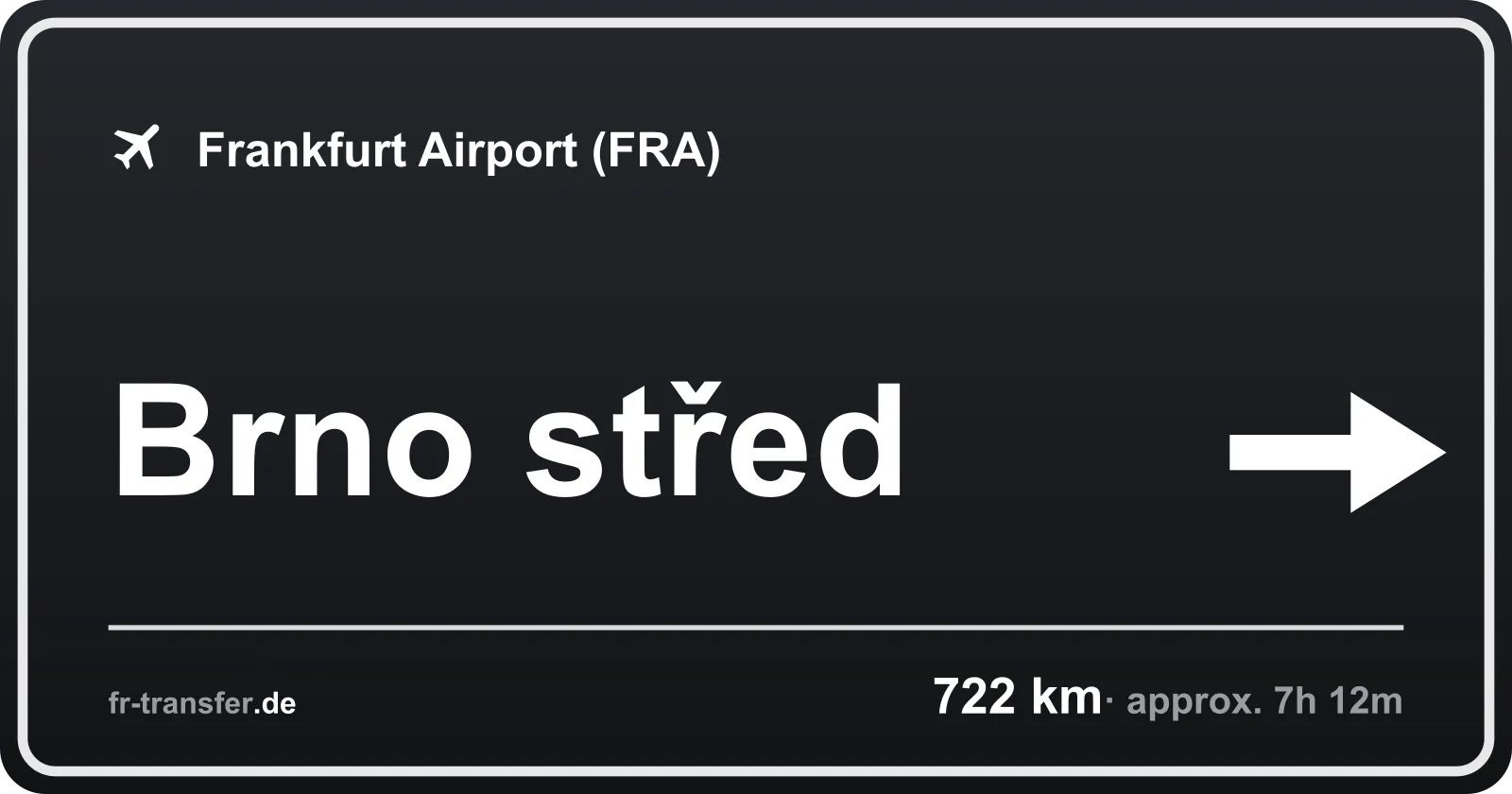 Route sign Brno střed – Frankfurt Airport