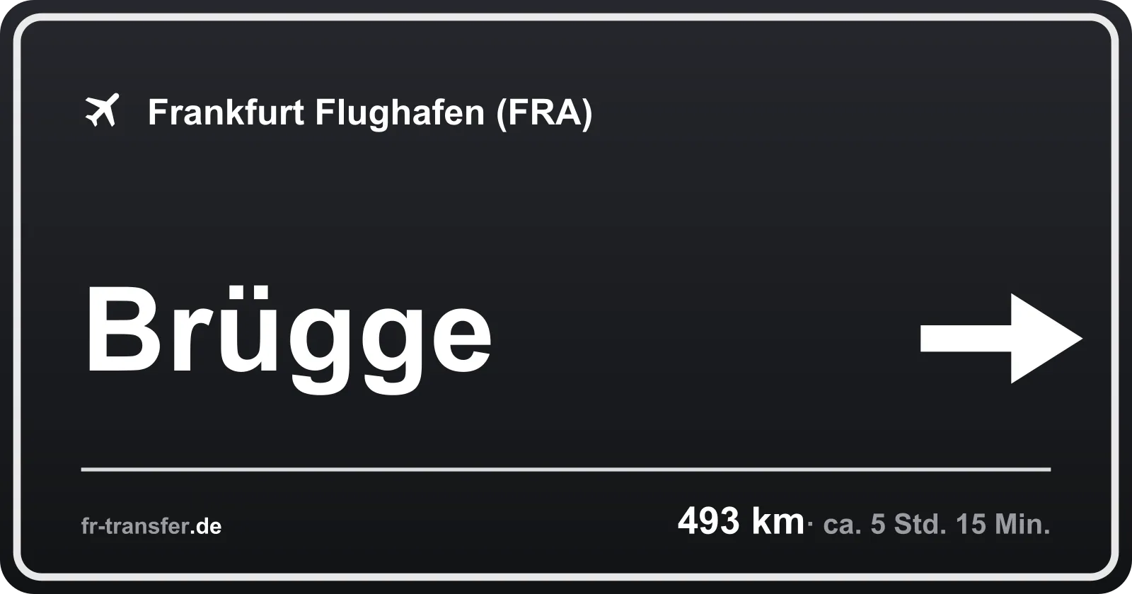 Streckenschild Brügge – Flughafen Frankfurt