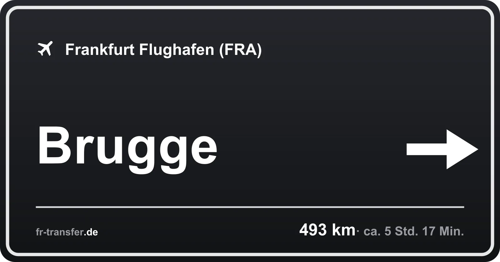 Streckenschild Brugge – Flughafen Frankfurt