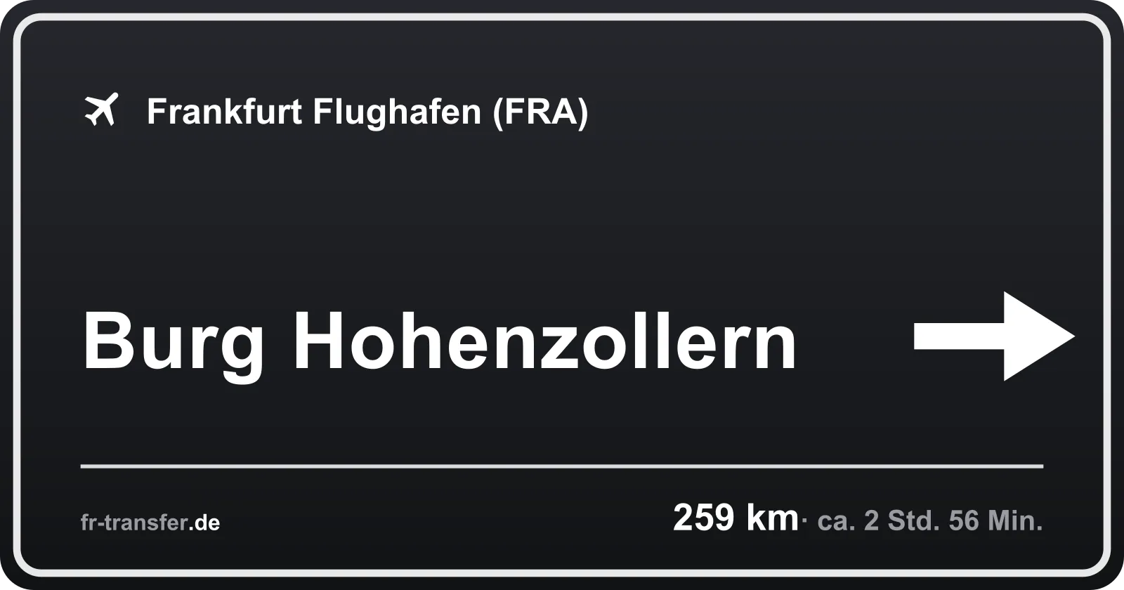 Streckenschild Burg Hohenzollern – Flughafen Frankfurt