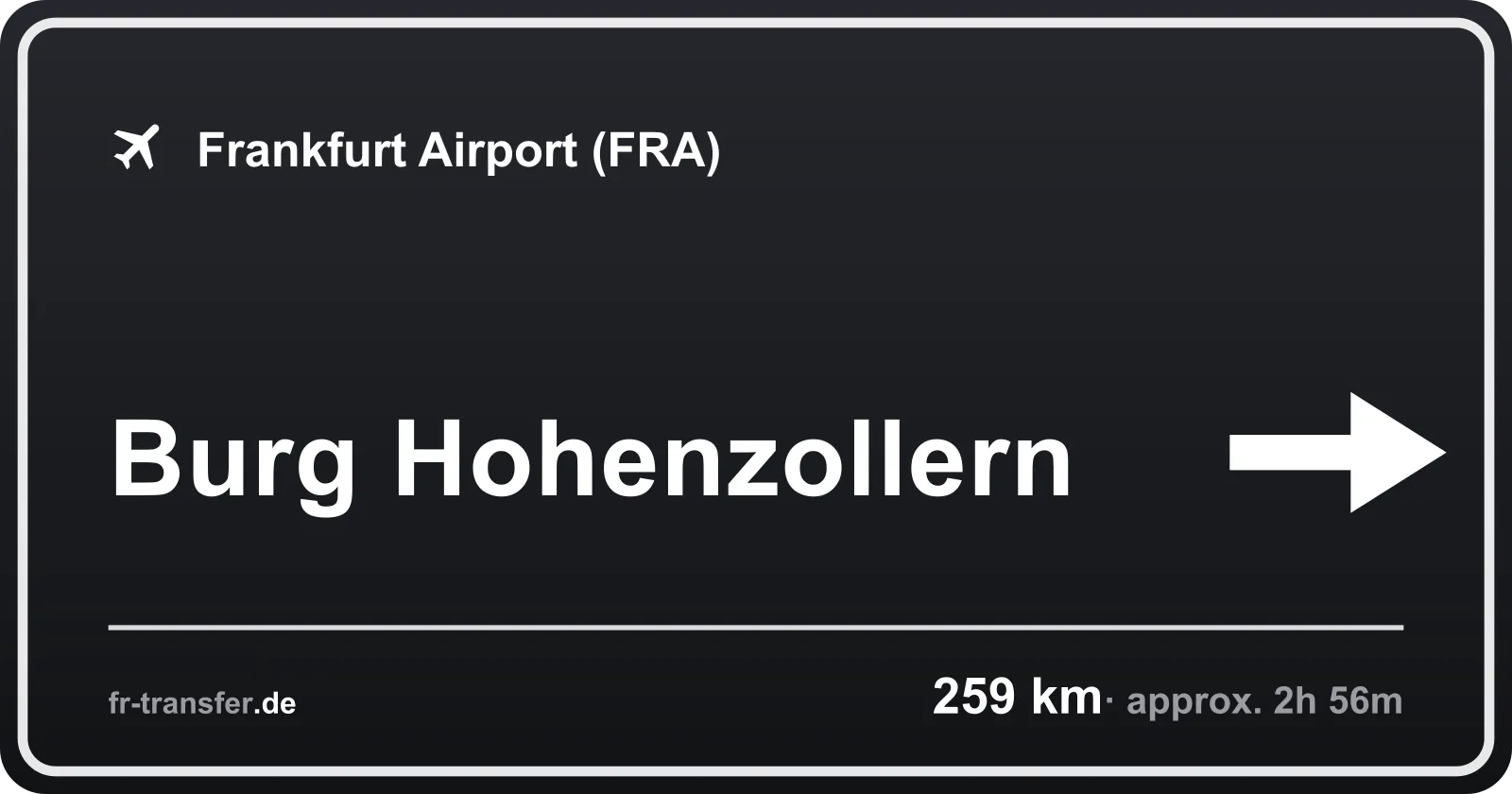 Route sign Burg Hohenzollern – Frankfurt Airport