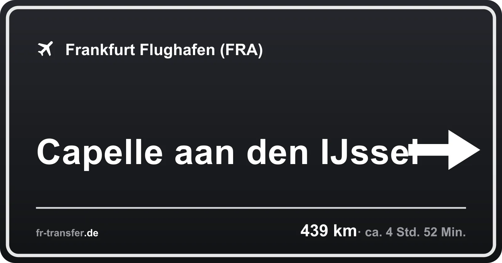 Streckenschild Capelle aan den IJssel – Flughafen Frankfurt