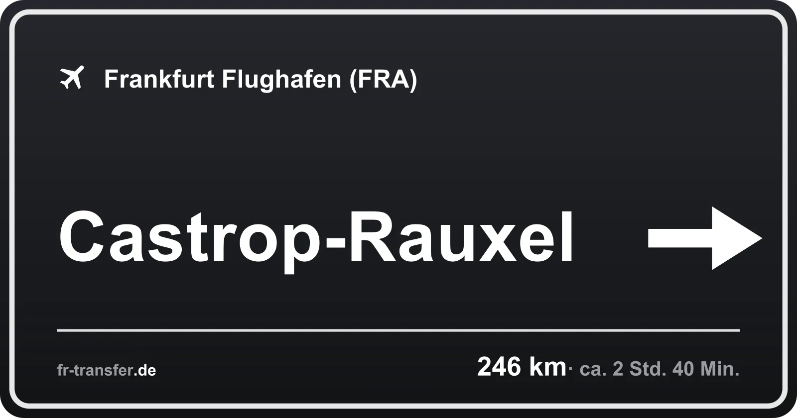Streckenschild Castrop-Rauxel – Flughafen Frankfurt