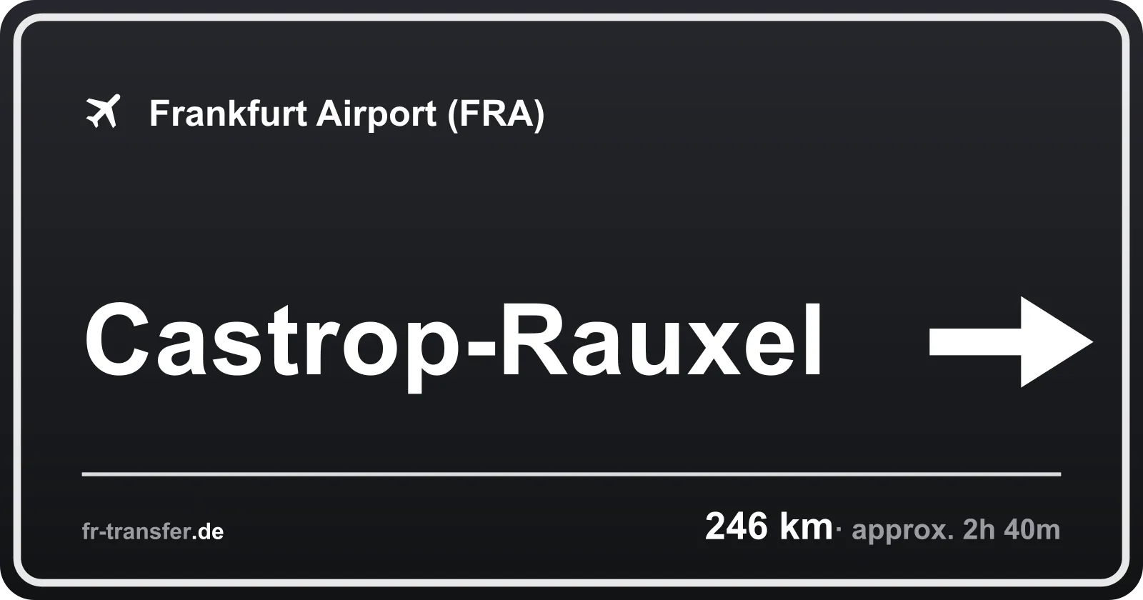 Route sign Castrop-Rauxel – Frankfurt Airport