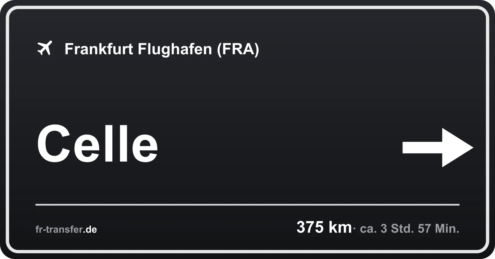 Streckenschild Celle – Flughafen Frankfurt