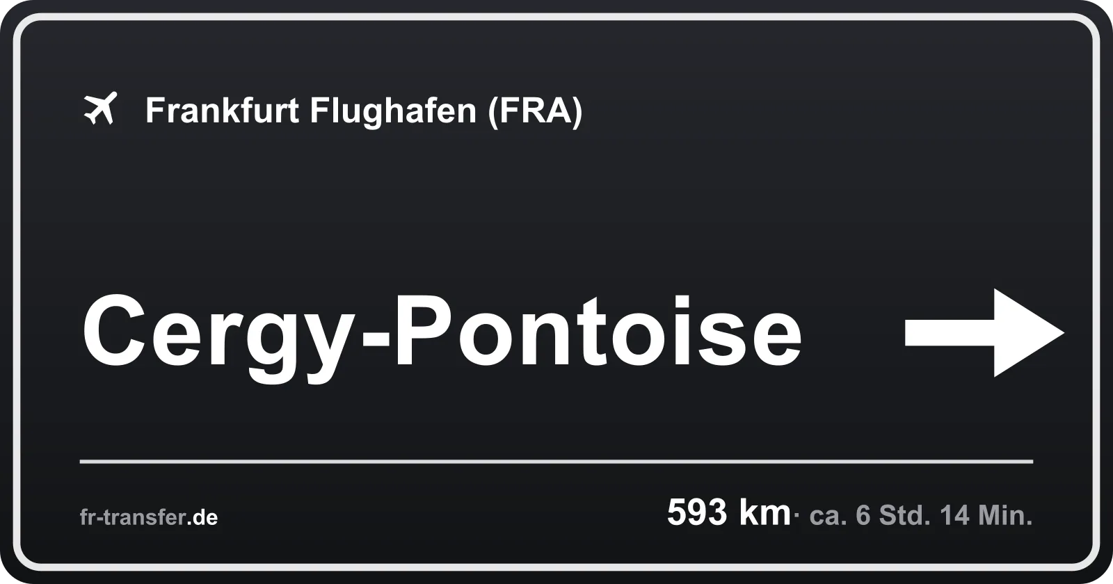 Streckenschild Cergy-Pontoise – Flughafen Frankfurt